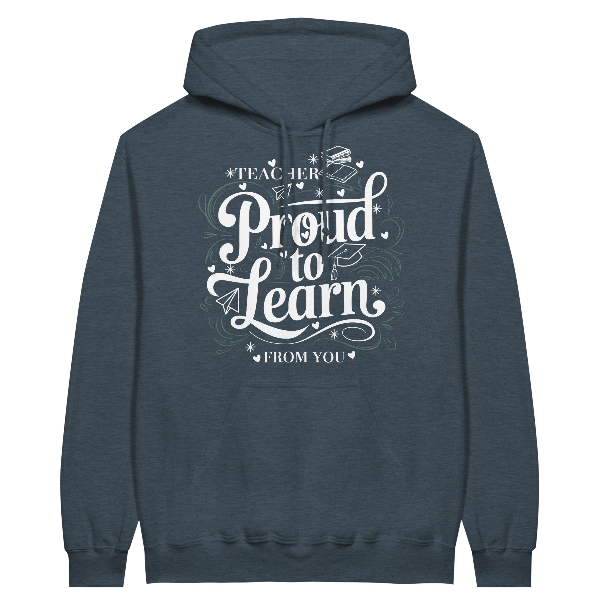 Proud to Learn Hoodie for Mentors Proud to Learn Hoodie for Mentors
