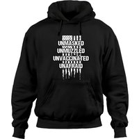 Unmasked Unmuzzled Unvaccinated Unafraid Hoodie Unmasked Unmuzzled Unvaccinated Unafraid Hoodie