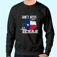 Don’t Mess With Vintage Texas Sweatshirt Don’t Mess With Vintage Texas Sweatshirt
